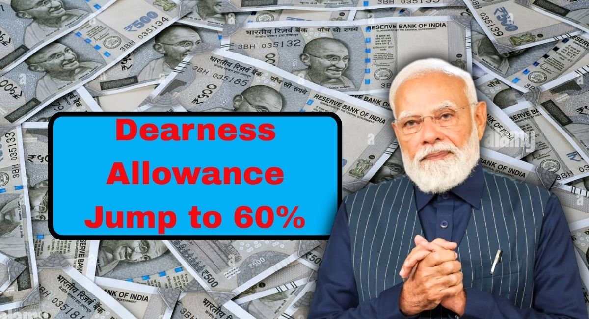 Dearness Allowance Jump to 60%