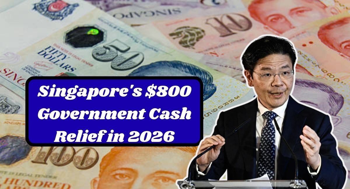 Singapore's $800 Government Cash Relief in 2026